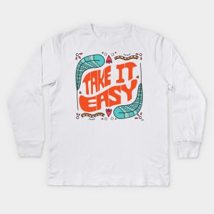 Take it easy Kids Long Sleeve T-Shirt